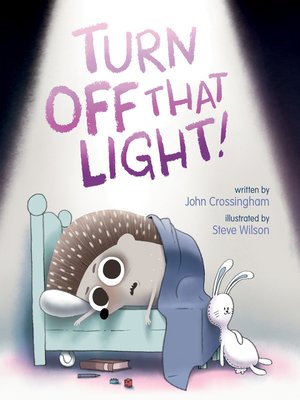 cover image of Turn Off That Light!